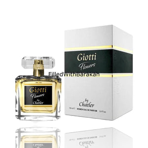 Giotti Flowers | Eau De Parfum 100ml | by Chatler