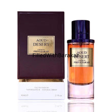 Загрузить изображение в просмотрщик галереи, Aoud Desert | Eau De Parfum 80ml | by Prive Zarah (Paris Corner)
