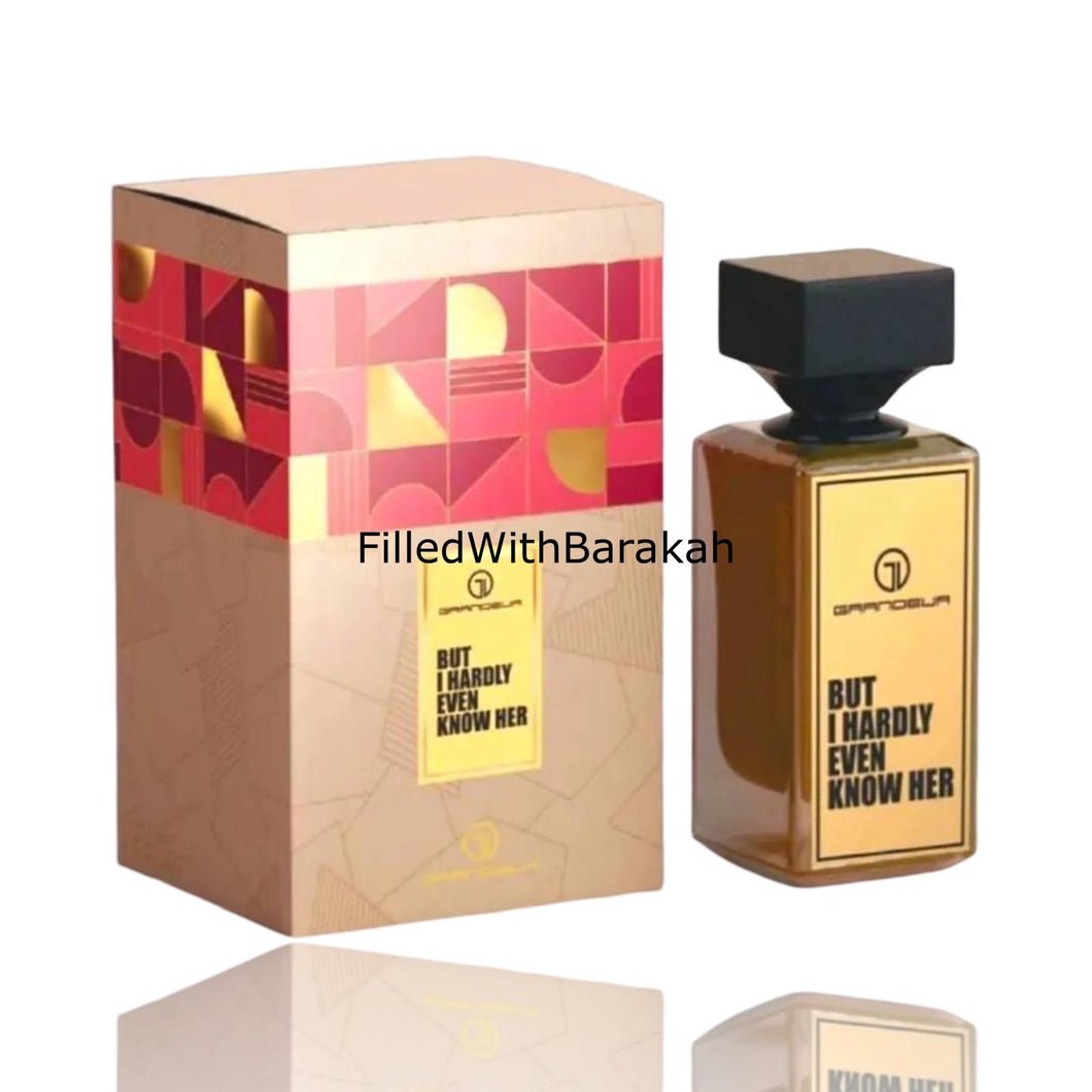 But I Hardly Even Know Her | Eau De Parfum 100ml | by Grandeur (Al Wataniah)