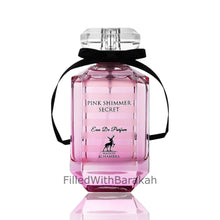 Load image into Gallery viewer, Pink Shimmer Secret | Apă de parfum 100ml | de Maison Alhambra *Inspirat de bombă*
