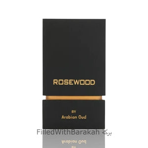 Rosewood | Eau De Parfum 100ml | by Arabian Oud