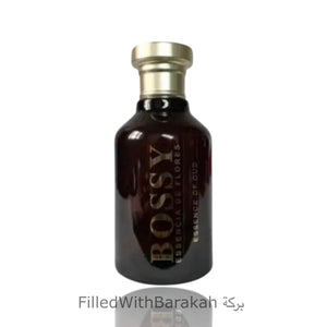 Bossy Essencia De Flores | Eau De Parfum 100ml | by Fragrance World *Inspiree By Boss Bottled Oud*